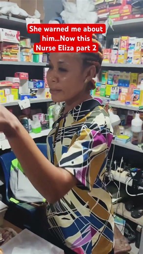 She warned me about him… Now this Nurse Eliza part 3