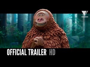 MISSING LINK | Official Trailer | 2018 [HD]