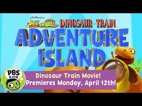 Dinosaur Train NEW MOVIE | Adventure Island Movie Coming April 12th! | PBS KIDS