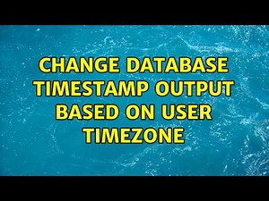 Change database timestamp output based on user timezone