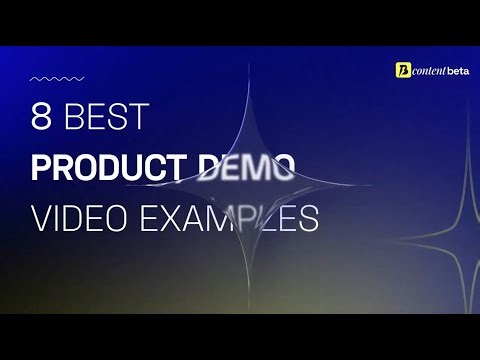 Top 8 Product Demo Video Examples | By Content Beta