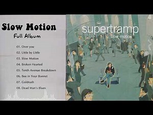 Supertramp - Slow Motion (Full Album 2002 ) With Lyrics - Download links
