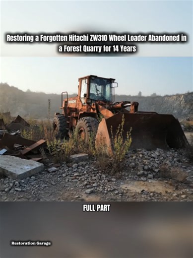 Restoring a Forgotten Hitachi ZW310 Wheel Loader Abandoned in a Forest Quarry for 14 Years #carrestoration #carrepair #rollsroyce #carrefurbishment #inflaelpestanon #restoration #cardetailing #mack #macktruck #restorationgarage #fyp #foryoupage