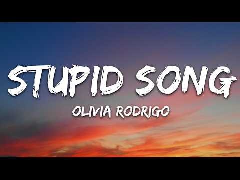 Olivia Rodrigo - stupid song (Lyrics)