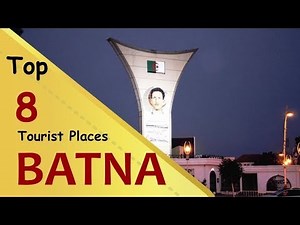 "BATNA" Top 8 Tourist Places | Batna Tourism | ALGERIA