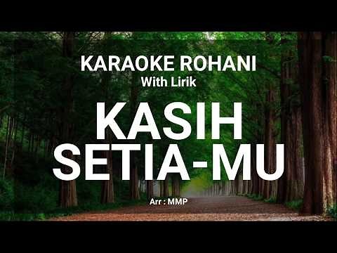 KASIH SETIA-MU - KARAOKE ROHANI KRISTEN