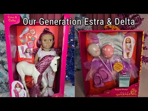 Our Generation Estra and Delta- Box Opening, Review, & New Outfit