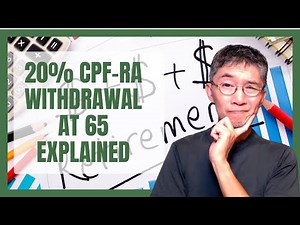 20% CPF-RA Withdrawal Explained | What Really Happens at 65 | 10-year 4% p.a Mini- Endowment Plan