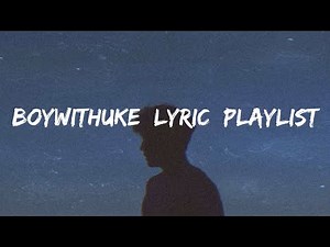 BoyWithUke Playlist WITH LYRICS ∻ BoyWithUke Best Songs