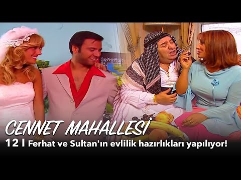 Cennet Mahallesi 12. Bölüm | Zengin Arap Şeyhi kayınpeder!