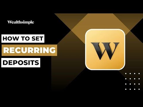 How To Set Recurring Deposits In WealthSimple !