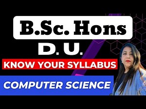 Delhi University | B.Sc. (Hons) Computer Science | Detailed Syllabus | Study Material | Notes | PYQ
