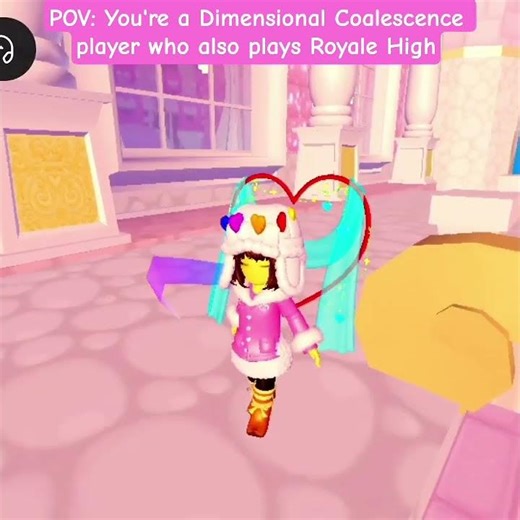 POV: You're A Dimensional Coalescence Player Who Also Plays Royale High
