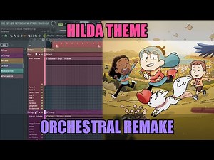 Hilda Theme - Orchestral Remake | FL Studio