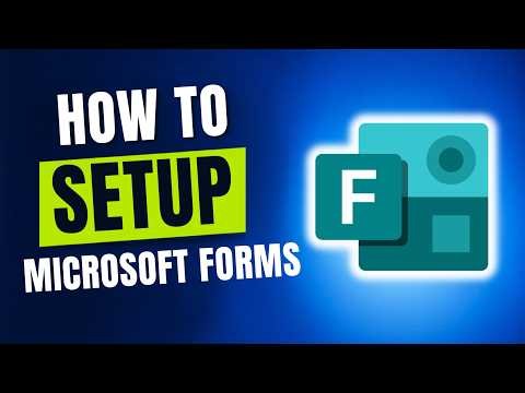 How To Set up Microsoft Forms