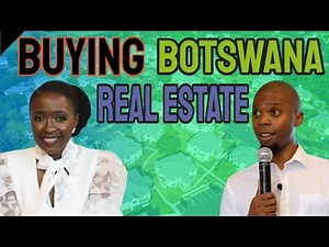 Botswana Property: Strategy of Where and How To Buy Property In Botswana