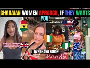🇬🇭🇺🇸 GHANAIAN WOMEN APPROACH, IF THEY WANTS YOU | FOREIGNERS SHARE THEIR GHANA EXPERIENCE | KammaDyn