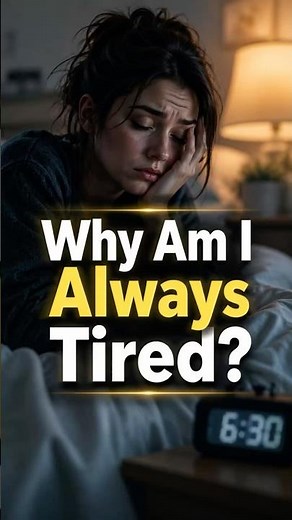 Why Am I Always Tired? 7 Common Reasons Explained #shorts #tired