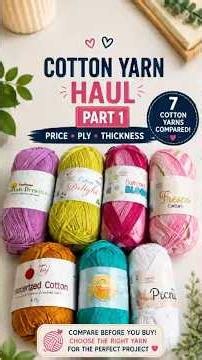 Cotton Yarn Haul | 7 Cotton Yarns Compared | Price, Weight, Ply & Thickness | Honest Review | Part 1
