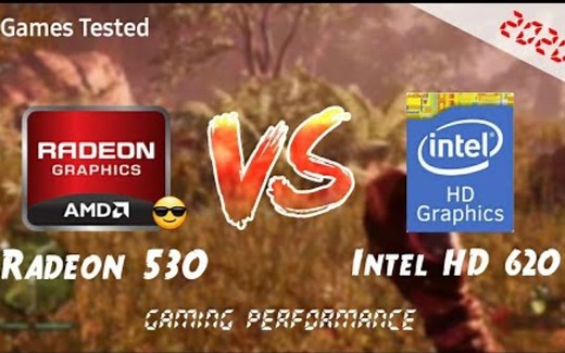 AMD Radeon 530 Vs Intel UHD 620 Graphics 2020年游戏测试帧数对比！