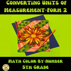 5th Grade Math-Color-By-Number-Converting Units of Measurement-Form 2