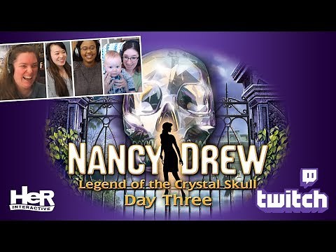 Nancy Drew: Legend of the Crystal Skull [Day Three: Twitch] | HeR Interactive