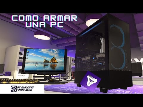 COMO ARMAR UNA PC EN PC BUILDING SIMULATOR + PC Yanpol- Guía y Explicación Detallada