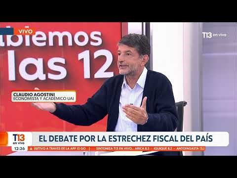 Interview with Claudio Agostini, economist and academic at UAI: Debate on the country's fiscal co...