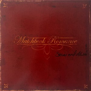 Matchbook Romance - Stories And Alibis