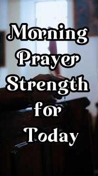 Morning Prayer for Strength & Guidance 🌄 | Trust God Today | Day 2