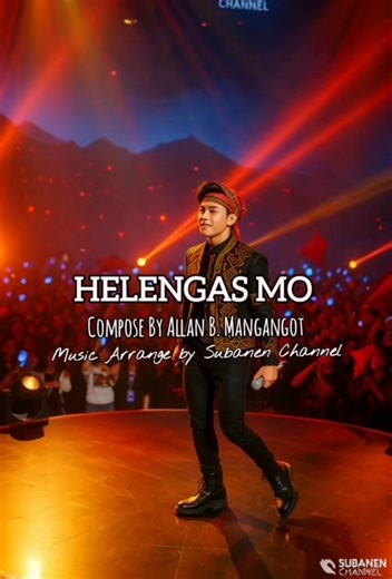 HELENGAS MO Compose by: Allan B. Mangangot Music Arrange By Subanen Channel #subanenchannel #subanenmusic #SubanenPride #fblifestyle #subanenchannelofficial | Subanen Channel