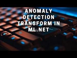 Anomaly Detection Transform in ML.NET