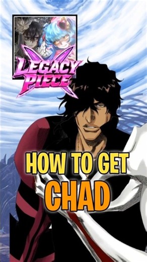 How To Get "CHAD" | Legacy Piece