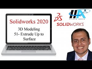 Learn Solidworks 2020 || 51- Extrude Up to Surface on solidworks شرح سوليدووركس 2020