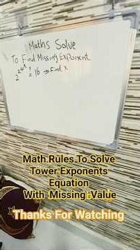 Math Rules To Solve Tower Exponents Equation With Missing Value