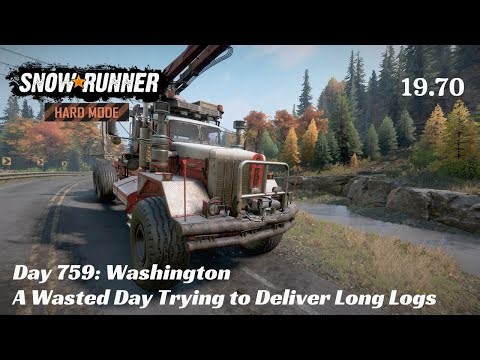 SnowRunner Hard Mode - R19 E70 - A Wasted Day Trying to Deliver Long Logs
