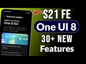 S21 FE 30+ New Features & Major Changes After One UI 8 Android 16 Official Update