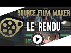 [Tutoriel FR SFM] Partie 5 : Le Rendu (Animation/Poster)