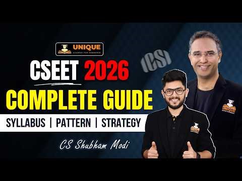 CSEET 2026 COMPLETE GUIDE | SYLLABUS, EXAM PATERN, PREPRATION STATEGY & REGISTRATION DETAILS