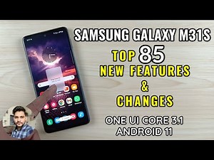 Samsung Galaxy M31S : Top 85 New Features One UI Core 3.1 Android 11 Update