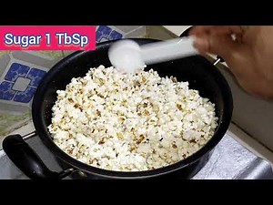 Sugar Popcorn Recipe at Home | How to Make Sweet Popcorn At Home | Crispy Homemade Popcorn Recipe |