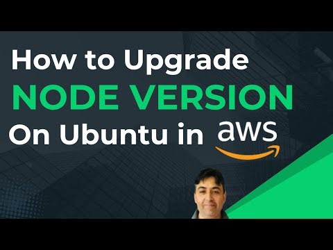 How To Upgrade Node Version on Ubuntu in AWS EC2