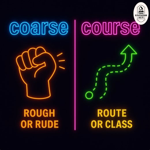 Coarse vs course — from rough manners to a planned path! #TENSpeaks #dictionary #wordoftheweek #Coarse #Course #TheEnglishNut #word #newwords #interesting #words | The English Nut