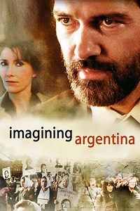 Imagining Argentina (2004) - Movie