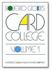 Roberto Giobbi's Card College vol 1