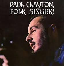 Paul Clayton - Folk Singer!