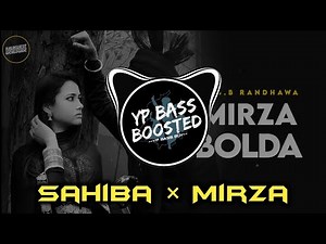 Sahiba × Mirza Bolda (Bass Boosted) Simran Kour × Bob. B Randhawa | latest punjabi bass boosted song