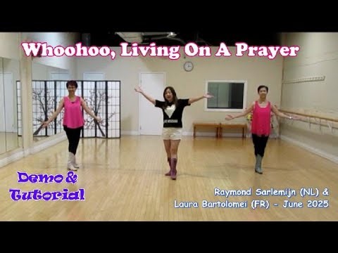 Whoohoo, Living On A Prayer - Line Dance (Dance & Teach) | Raymond Sarlemijn | Laura Bartolomei