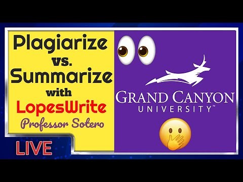Plagiarize versus Summarize with LopesWrite | A Plagiarism Checker at Grand Canyon University