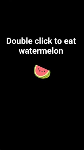 double click to eat